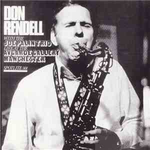 Don Rendell With The Joe Palin Trio Featuring Guest Pete Martin - Live At The Avgarde Gallery Manchester album