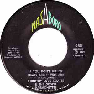 Dorothy Love Coates & The Gospel Harmonettes - If You Don't Believe (That's Alright With Me) / Does Jesus Care album