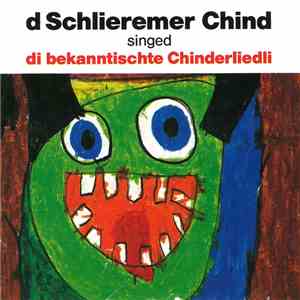 D'Schlieremer Chind - Singed Di Bekanntischte Chinderliedli album