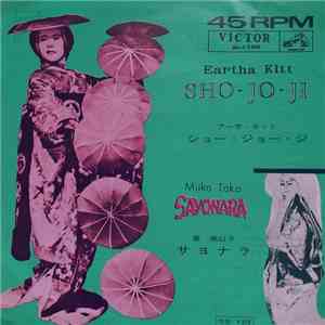 Eartha Kitt = アーサ・キット, Miiko Taka = 高美以子 - Sho-Jo-Ji = ｼｮｰ・ｼﾞｮｰｼﾞ / Sayonara = サヨナラ album