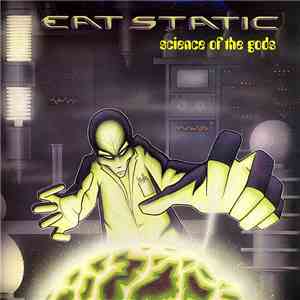 Eat Static - Science Of The Gods album