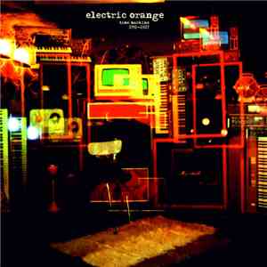 Electric Orange - Time Machine 1992-2017 album