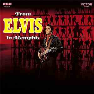 Elvis Presley - From Elvis In Memphis album