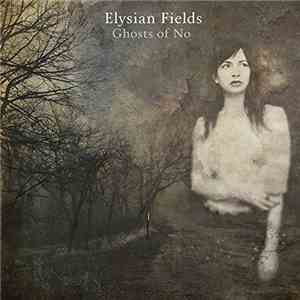 Elysian Fields - Ghosts of No album