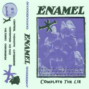 Enamel  - Complete The Lie album