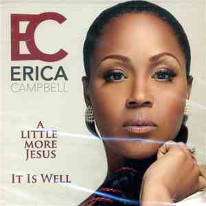 Erica Campbell - A Little More Jesus / It Is Well album