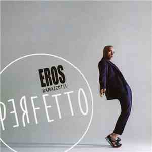 Eros Ramazzotti - Perfetto album