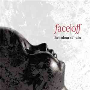 Face Off  - The Colour Of Rain album
