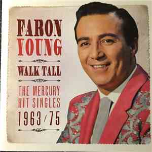 Faron Young - Walk Tall (The Mercury Hit Singles 1963/75) album