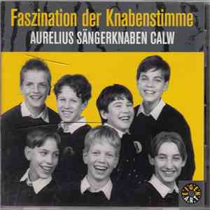 Faszination der Knabenstimme - Aurelius Sängerknaben Calw - Faszination der Knabenstimme - CD von 1995 album