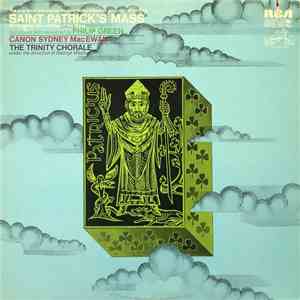 Father Sydney MacEwan, Philip Green, The Trinity Chorale - Philip Green - SAINT PATRICK'S MASS album