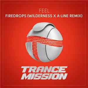Feel - Firedrops (Wilderness x A-Line Remix) album