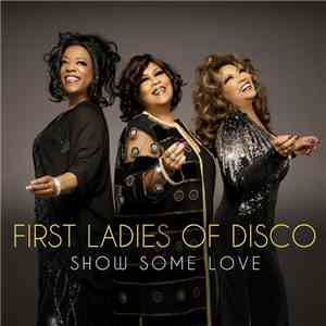 First Ladies of Disco - Show Some Love album