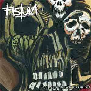 Fistula - The Shape Of Doom To Cumm))) album