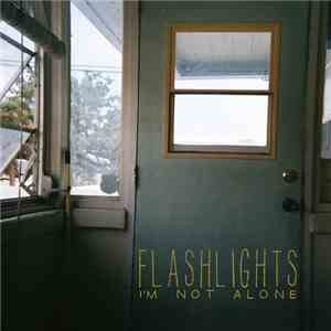 Flashlights - I'm Not Alone album