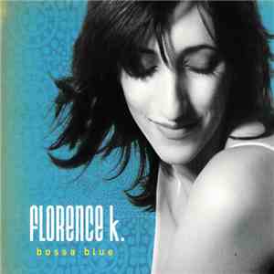 Florence K. - Bossa Blue album