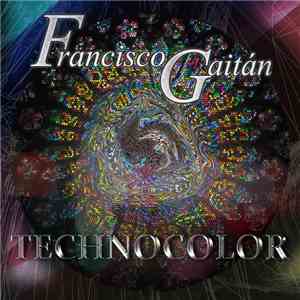 Francisco Gaitán - Technocolor album