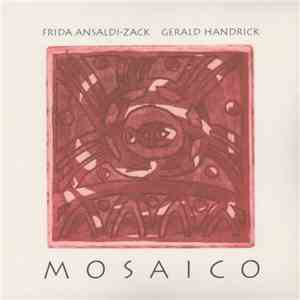 Frida Ansaldi-Zack, Gerald Handrick - Mosaico album