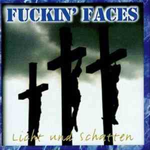 Fuckin' Faces - Licht und Schatten album