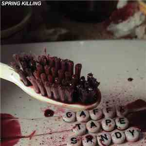 Gaffa Tape Sandy - Spring Killing album