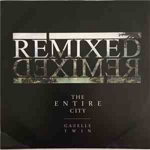 Gazelle Twin - The Entire City Remixed album