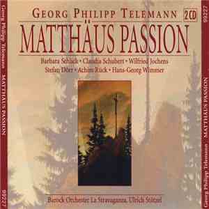 Georg Philipp Telemann / Barbara Schlick, Claudia Schubert, Wilfried Jochens, Stefan Dörr , Achim Rück, Hans-Georg Wimmer, Barock Orchester La Stravaganza, Ulrich Stötzel - Matthäus Passion album