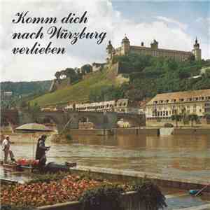Geschwister Kohlhepp - Komm Dich Nach Würzburg Verlieben album