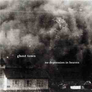 Ghost Town - No Depression In Heaven album