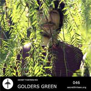 Golders Green - Secret Thirteen Mix 046 album