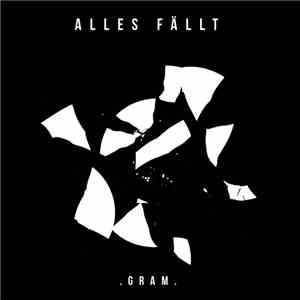 .Gram. - Alles Fällt album
