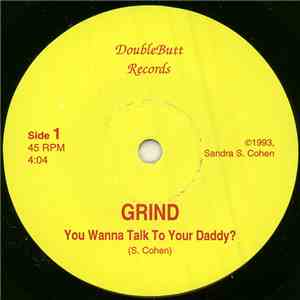 Grind - You Wanna Talk To Your Daddy? album