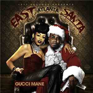 Gucci Mane - East Atlanta Santa album