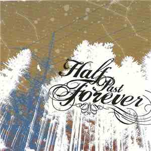 Half Past Forever - Half Past Forever album