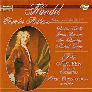 Handel, Patrizia Kwella, James Bowman , Jan Partridge, Michael George , The Sixteen Choir & Orchestra, Harry Christophers - Chandos Anthems Volume 3 - Nos. 7, 8 & 9 album