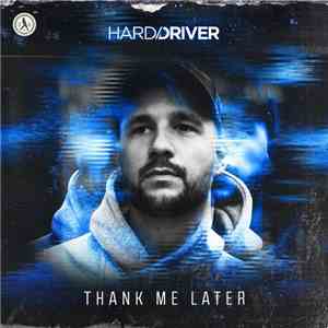Hard Driver - Thank Me Later album
