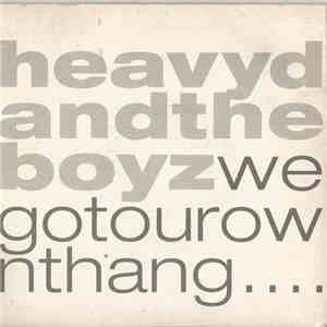 Heavy D. & The Boyz - We Got Our Own Thang.... album