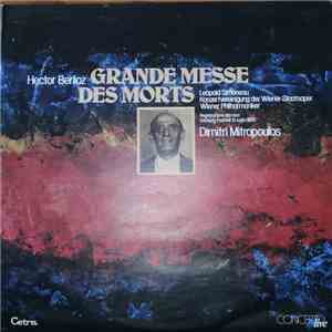 Hector Berlioz / Dimitri Mitropoulos / Leopold Simoneau / Konzertvereinigung Der Wiener Staatsoper / Wiener Philharmoniker - Grande Messe Des Morts album
