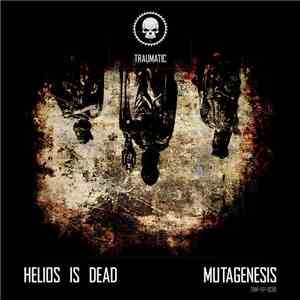 Helios Is Dead - Mutagenesis album