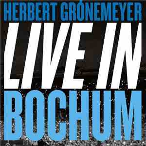 Herbert Grönemeyer - Live in Bochum album