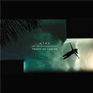 HTRK, Tropic Of Cancer - Part Time Punks Radio Sessions album