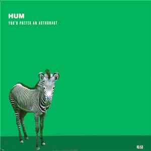 Hum  - You'd Prefer An Astronaut album