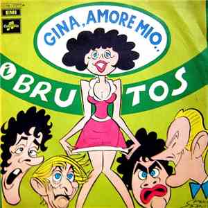 I Brutos - Gina, Amore Mio... album
