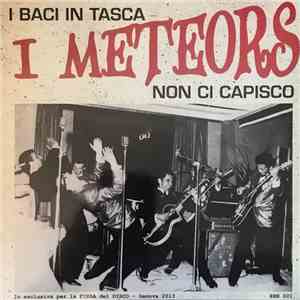 I Meteors - Baci In Tasca / Non Ci Capisco album