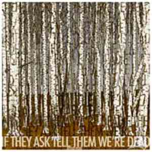 If They Ask Tell Them We're Dead - Rivulet Moan album
