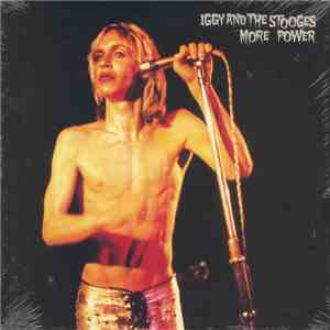Iggy And The Stooges - More Power album