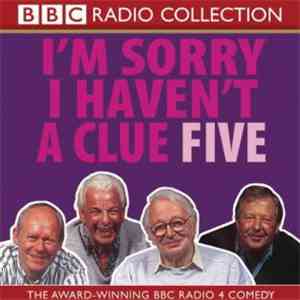 "I'm Sorry I Haven't A Clue" Cast - I'm Sorry I Haven't A Clue (Volume Five) album