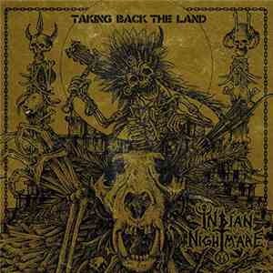 Indian Nightmare - Taking Back The Land album