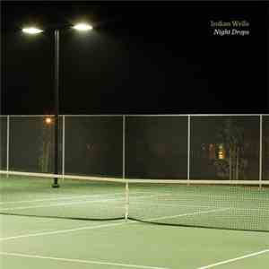 Indian Wells  - Night Drops album