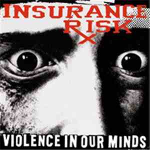 Insurance Risk - Violence In Our Minds album