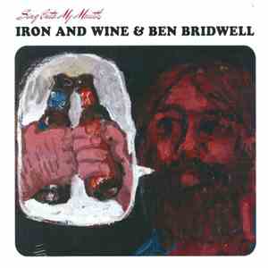Iron And Wine & Ben Bridwell - Sing Into My Mouth album